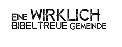 Logo: Eine wirklich bibeltreue Gemeinde